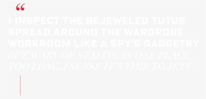 I Inspect The Bejeweled Tutus Spread Around The Wardrobe - Printing #2682912