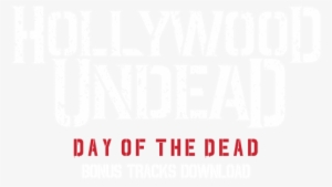 Day Of The Dead Bonus Tracks Download - Hollywood Undead: Notes From The Underground Cd #2684400