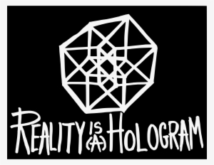 This Free Icons Png Design Of Reality Is A Hologram #2684437