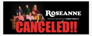 Rosane Reboot Canceled By Abc Tv Network President - Roseanne #2688390