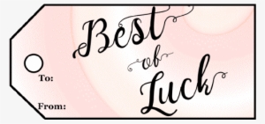 Best Of Luck Champagne Gift Tag Gift Tag - Calligraphy #2690992