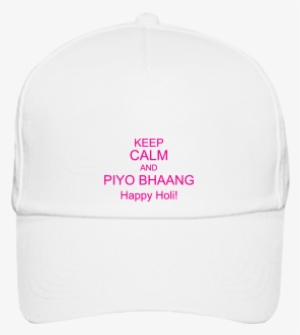 Keep Calm And Happy Holi - Caps Of Best Friends #2691172