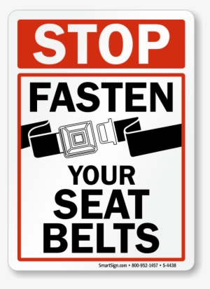 Wear Seat Belt Sign - Stop Fasten Your Seatbelts #2694446