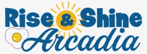 Rise And Shine Arcadia Png #272751