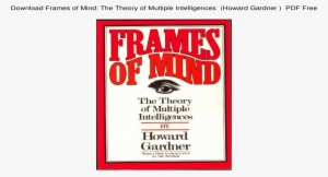 Frames Of Mind The Theory Multiple Intelligences - Frames Of Mind The Theory Of Multiple... #2702310