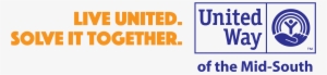 We Also Need More People With Strong Hearts, Ideas - United Way Of The Mid South Logo #2714970