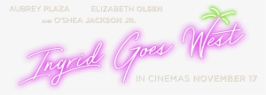 Ingrid Goes West 2017 Logo Png #2726699