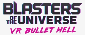 Neon Bullet Hell, Blasters Of The Universe, Coming - Blasters Of The Universe #2731483