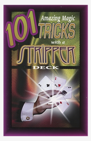 101 Amazing Magic Tricks With A Stripper Deck By Royal #2733702