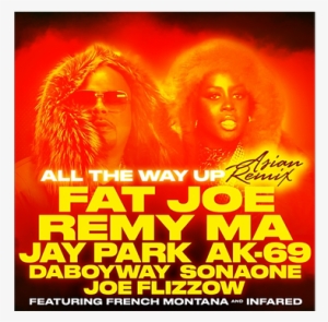 All The Way Up (remix) (feat. French Montana & #2739724