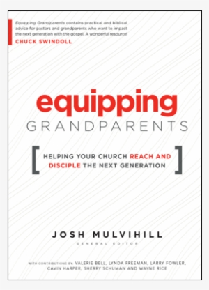 Equipping Grandparents - Equipping Grandparents: Helping Your Church Reach And #2741771