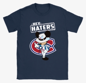 Montreal Canadiens Hey Haters Mickey Mouse Shirts T - Trapstar Street Fighter #2742729