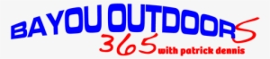 Bayou Outdoors 365 #2766939