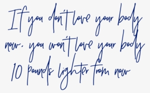 Quote - Love Your Body, Love Your Life #2773471