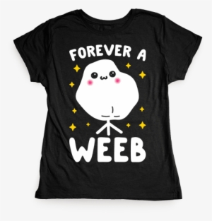 Forever A Weeb Womens T-shirt - Forever Weeb #2777462