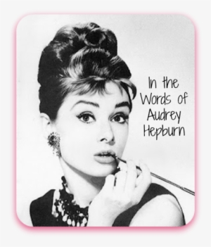 Quote Of The Day - Audrey Hepburn #2779078