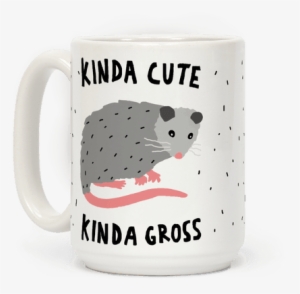 Kinda Cute Kinda Gross Opossum Coffee Mug - Opossum Cute #2782769