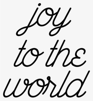Joy To The World - Calligraphy #2786993