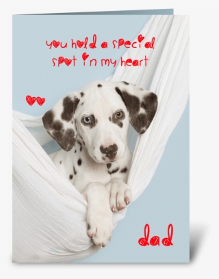 For Special Dad Dalmatian Card Greeting Card - Greeting Card #2790921