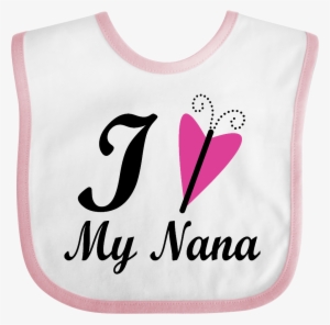 I Love My Nana Girls Baby Bib White And Pink Cute Sayings #2799595