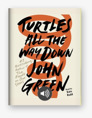 Turtles All The Way Down By John Green And Kate Rudd #2803323