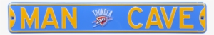 Oklahoma City Thunder “man Cave” Authentic Street Sign - Man Cave Carolina Panthers Street Sign #2808463