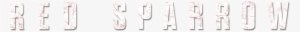 Red Sparrow Image - Red Sparrow Movie Logo Png #2816985