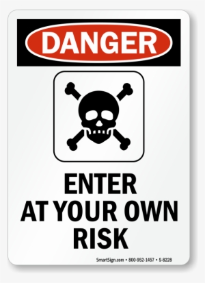 Zoom, Price, Buy - Caution Enter At Your Own Risk Sign #2818442