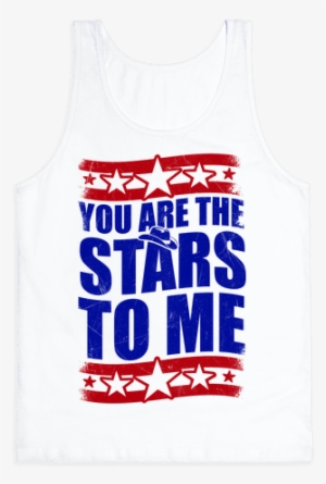 You Are The Stars To Me Tank Top #2830098