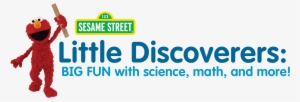 Little Discoverers Logo With Elmo Little Discoverers, - Sesame Workshop Org Logo #2830693