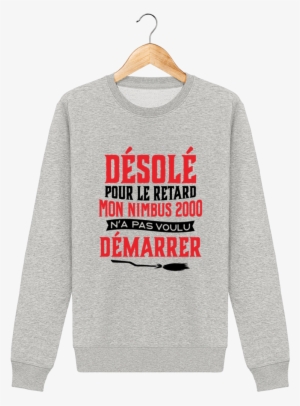 Sweat Unisexe Harry Potter "désolé Pour Le Retard Mon - Sweatshirt #2839788