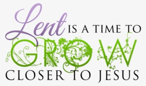 The Season Of Lent Goes Back To About The Fourth Century - Catholic Lent 2018 #2847173