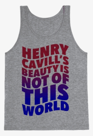 Henry Cavill's Beauty Is Not Of This World Tank Top - Virgo Scorpio Best Friend #2850845