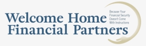 Welcome Home Financial Partners - Partners For Life Planning #2855288