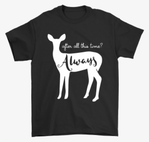 After All This Time Always Snape & Lily Patronus Harry - Harry Potter Shirts After All This Time Always #2857801