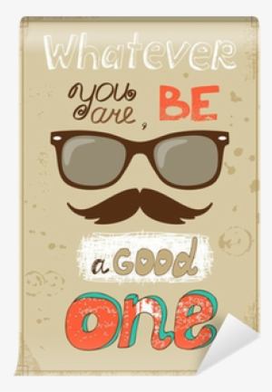 Hipster Poster With Vintage Glasses Mustache And Message - Hipster Poster #2868279