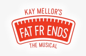 Fat Friends - Fat Friends The Musical #2870769