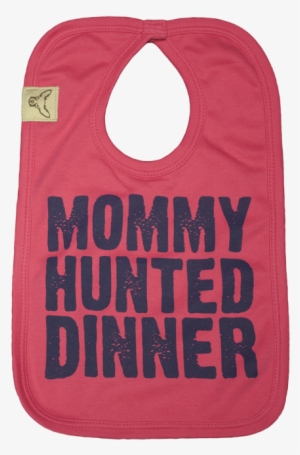 Girls Mommy Hunted Dinner™ Bib - Bib #2876133