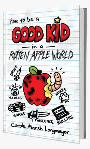 How To Be A Good Kid In A Rotten Apple World #2890428