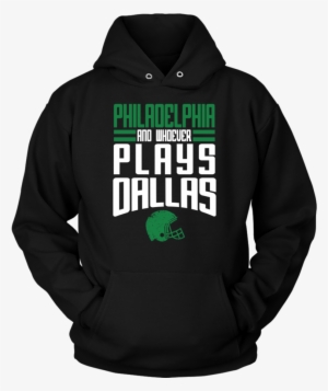 Philadelphia And Whoever Plays Dallas Hoodie - Commish Wins Fantasy Football #290188