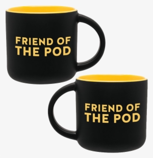 Friend Of The Pod Coffee Mug - Mug #299245