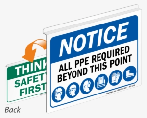 Notice All Ppe Required Safety First Sign - Personal Protective Equipment #2901293