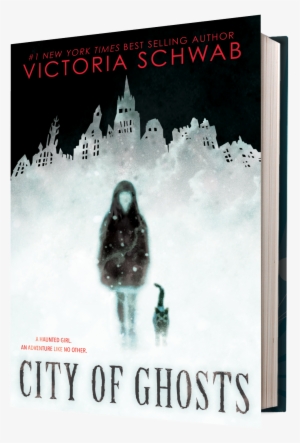 City Of Ghosts By Victoria Schwab Start Reading - City Of Ghosts Schwab #2907232