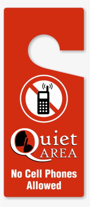 Quiet Area No Cellphones Allowed Door Hang Tag #2907805