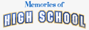 Learn More - High School Memories #2908505