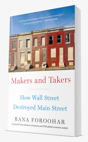 About Makers And Takers - Makers And Takers: How Wall Street Destroyed Main Street #2912858