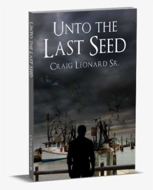 Unto The Last Seed - Unto This Last Book #2925885
