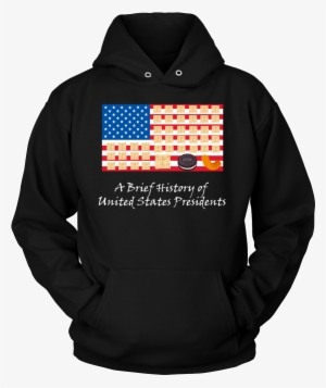 A Funny History Of Us Presidents Trump The Cheeto Hoodie - Don't Always Enjoy Being A Retired Nurse #2927707