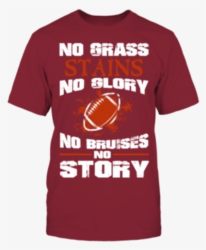 No Grass Stains No Glory No Bruises No Story Shirt - Basketball #2928221