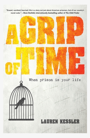 A Grip Of Time - A Grip Of Time: When Prison Is Your Life #2931646